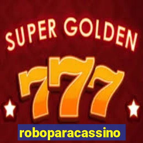 roboparacassino