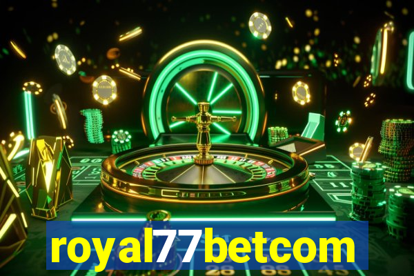 royal77betcom