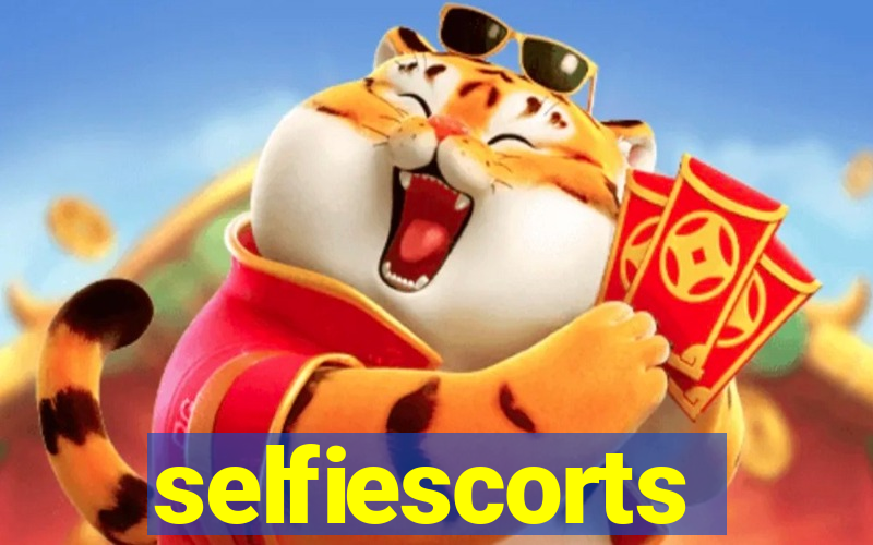 selfiescorts