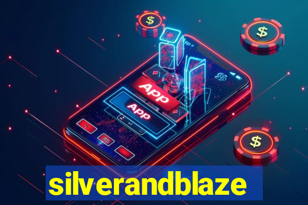 silverandblaze