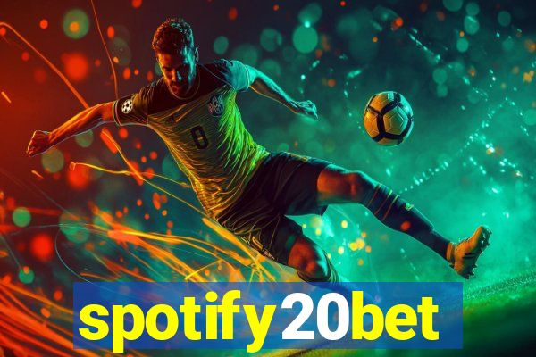 spotify20bet