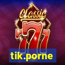 tik.porne