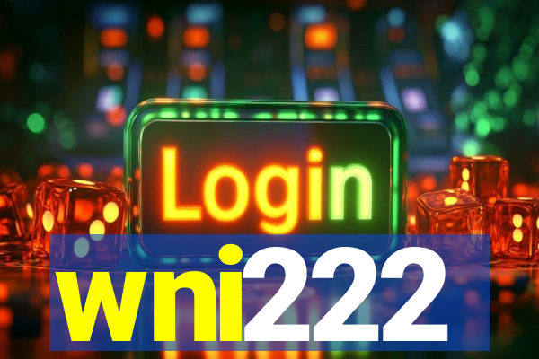 wni222