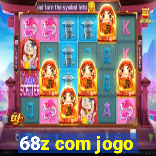 68z com jogo