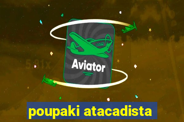 poupaki atacadista