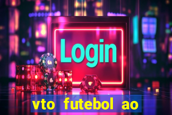 vto futebol ao vivo biz