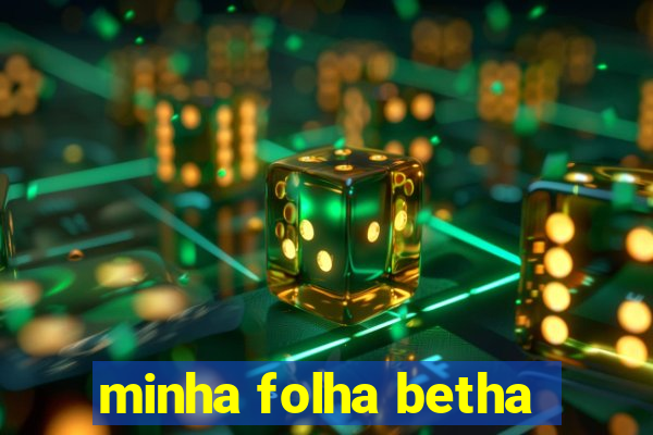 minha folha betha