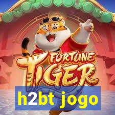 h2bt jogo