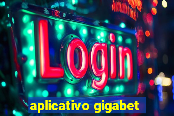 aplicativo gigabet