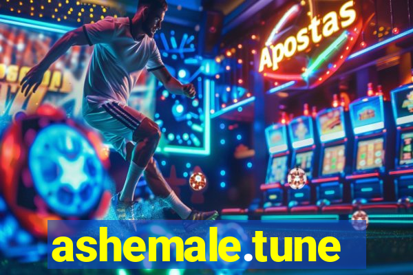 ashemale.tune