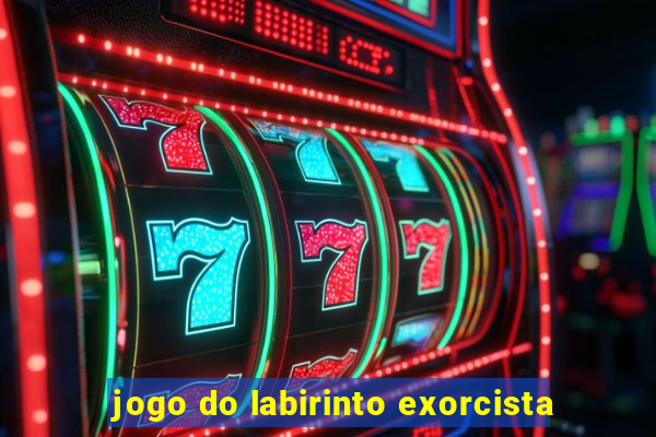 jogo do labirinto exorcista