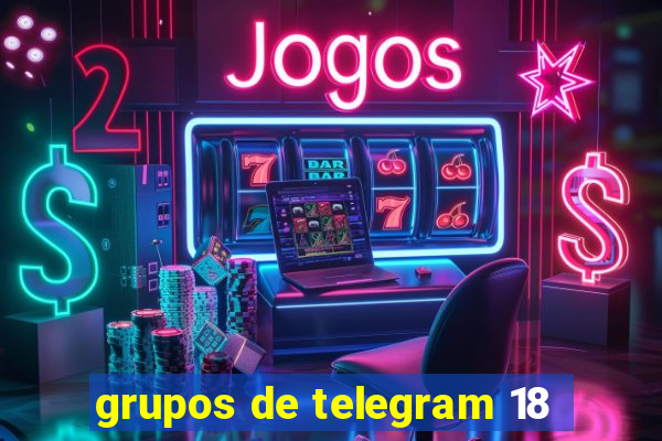 grupos de telegram 18