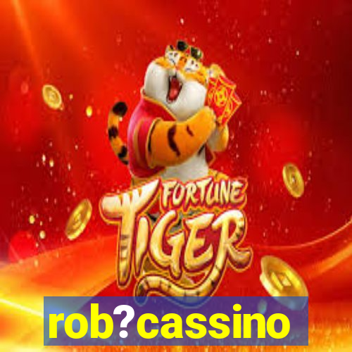 rob?cassino