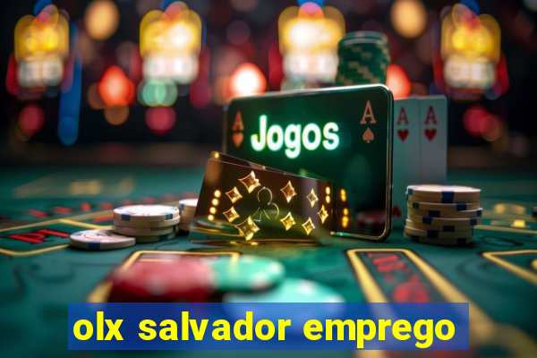 olx salvador emprego