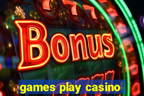 games play casino