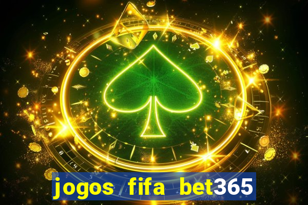 jogos fifa bet365 8 minutos