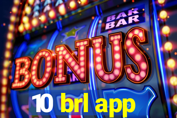 10 brl app