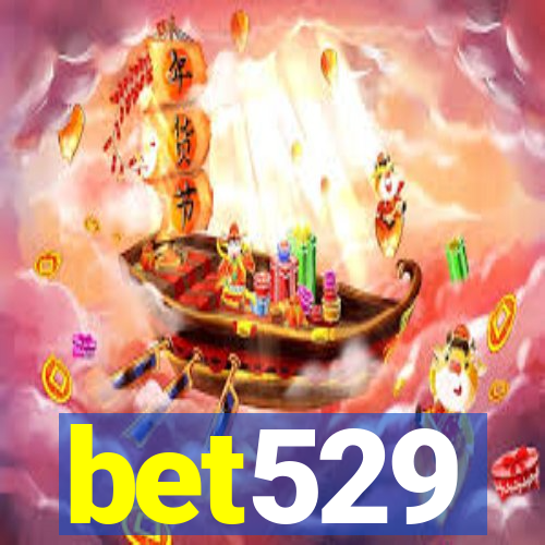 bet529