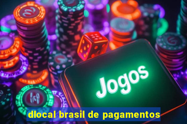 dlocal brasil de pagamentos