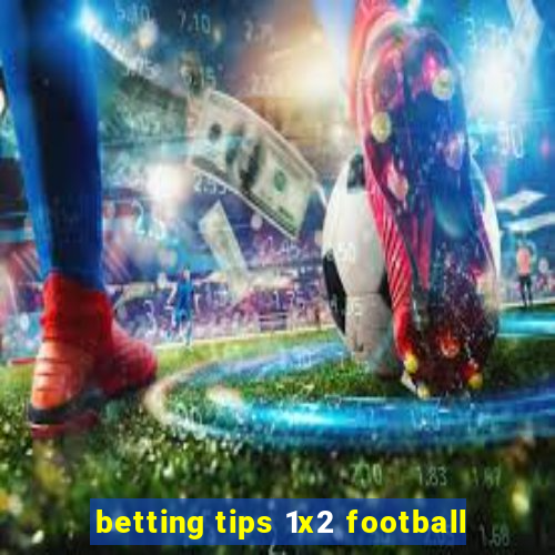 betting tips 1x2 football