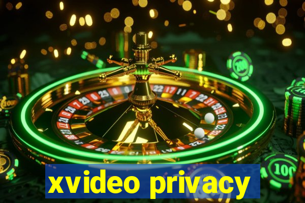 xvideo privacy