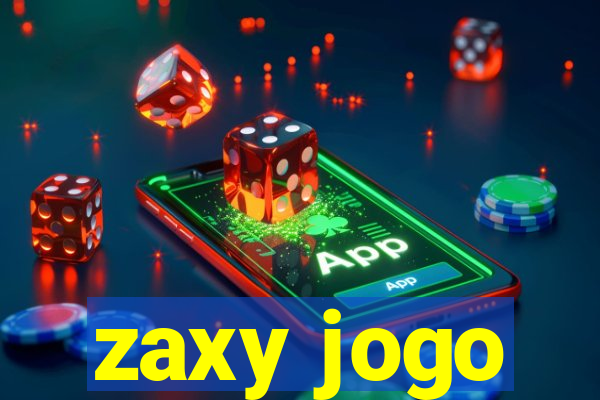 zaxy jogo