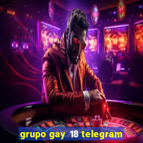 grupo gay 18 telegram