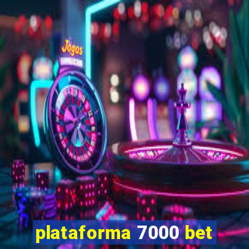 plataforma 7000 bet