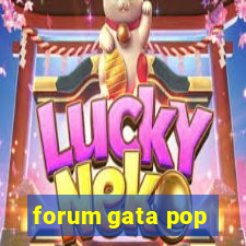 forum gata pop