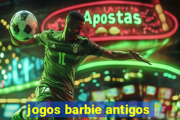 jogos barbie antigos