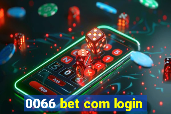 0066 bet com login