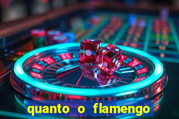 quanto o flamengo esta pagando no jogo de hoje