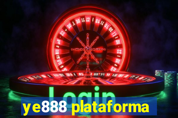 ye888 plataforma