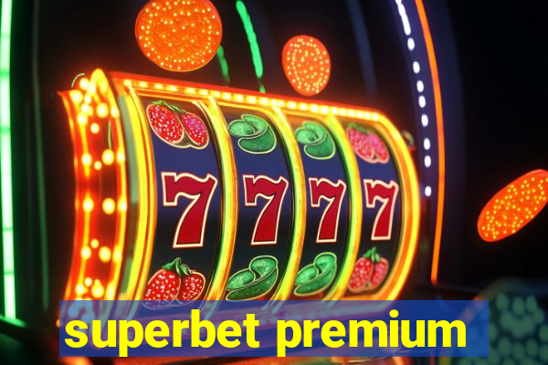 superbet premium