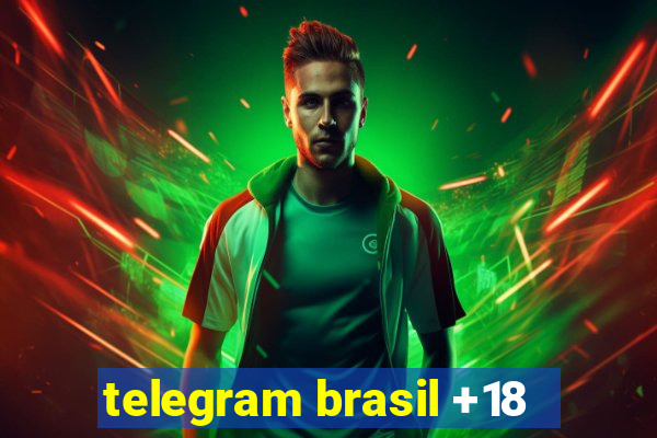 telegram brasil +18