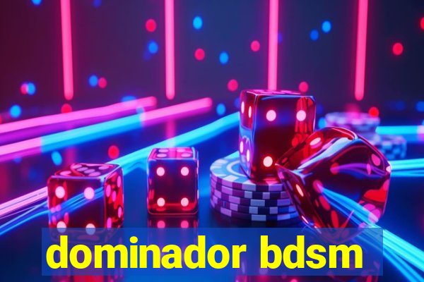 dominador bdsm