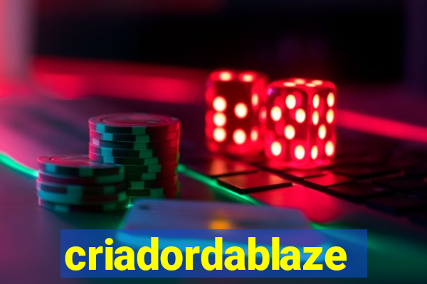 criadordablaze