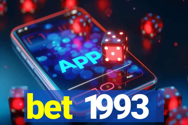 bet 1993