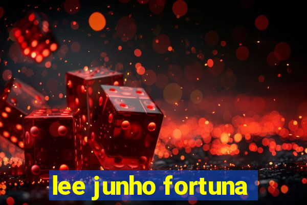 lee junho fortuna