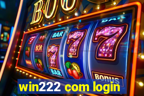 win222 com login