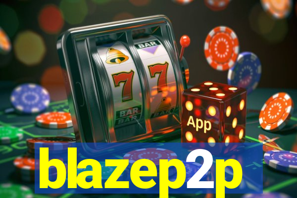 blazep2p