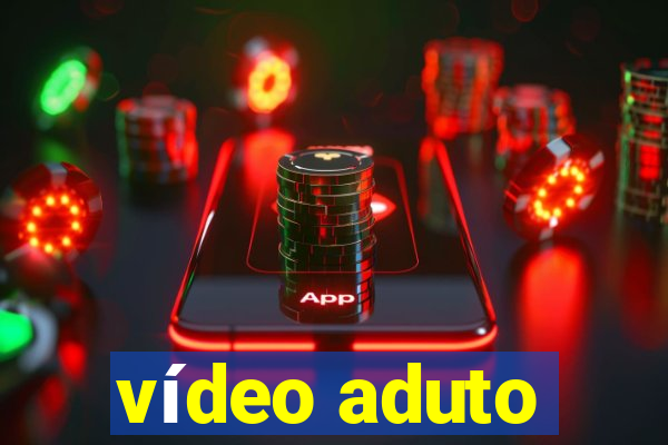 vídeo aduto