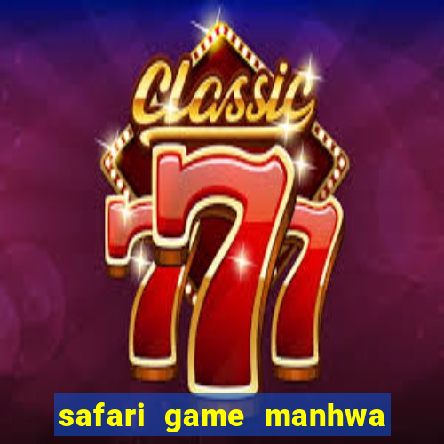 safari game manhwa pt br