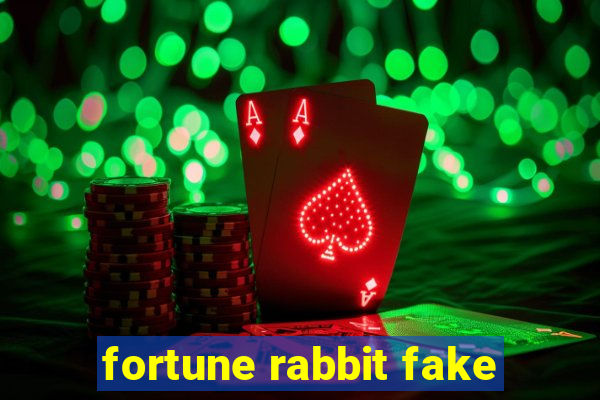 fortune rabbit fake