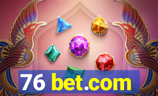 76 bet.com