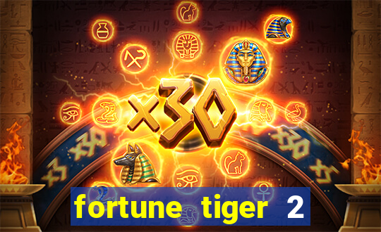 fortune tiger 2 demo free