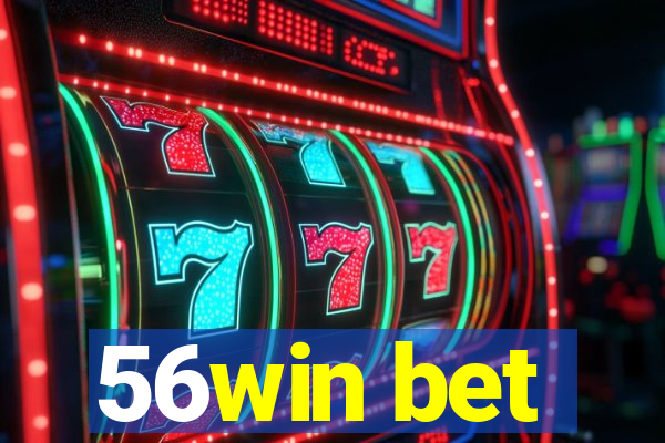 56win bet