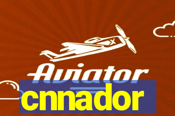 cnnador