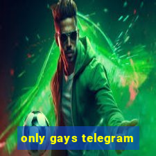 only gays telegram