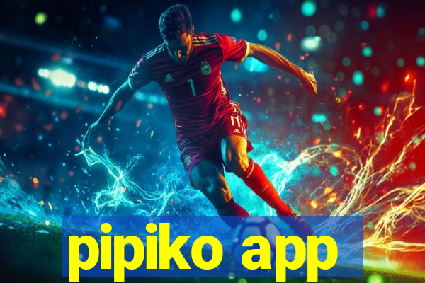 pipiko app